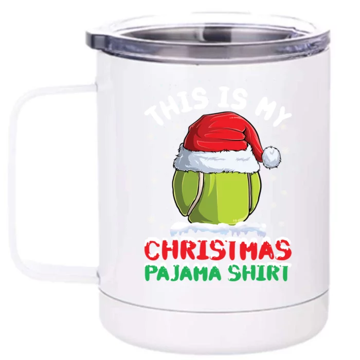 This Is My Christmas Pajama Gift Tennis Ball Santa Hat Xmas Cool Gift Front & Back 12oz Stainless Steel Tumbler Cup