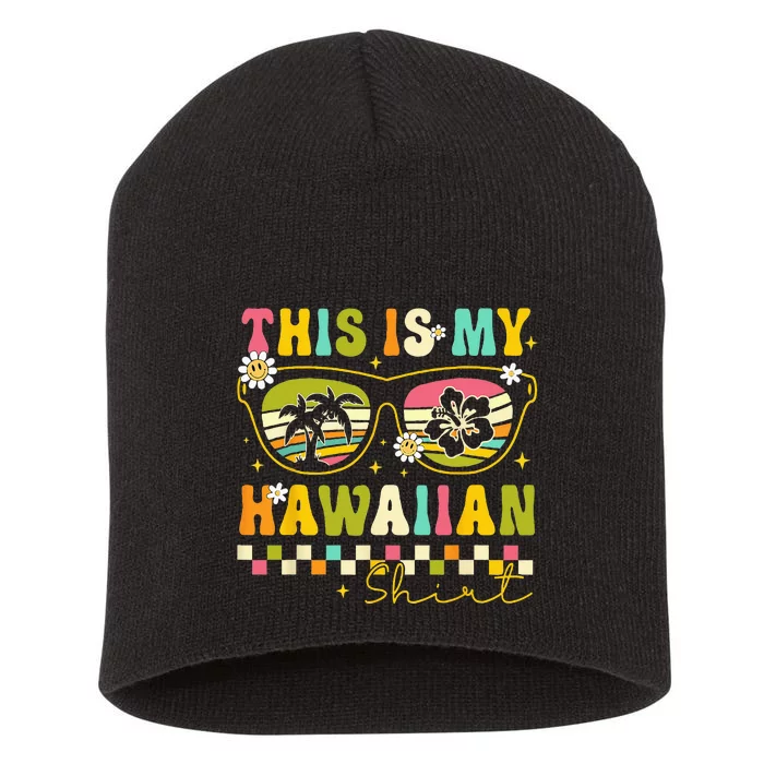 This Is My Hawaiian Tropical Luau Summer Party Hawaii Short Acrylic Beanie