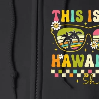 This Is My Hawaiian Tropical Luau Summer Party Hawaii Full Zip Hoodie