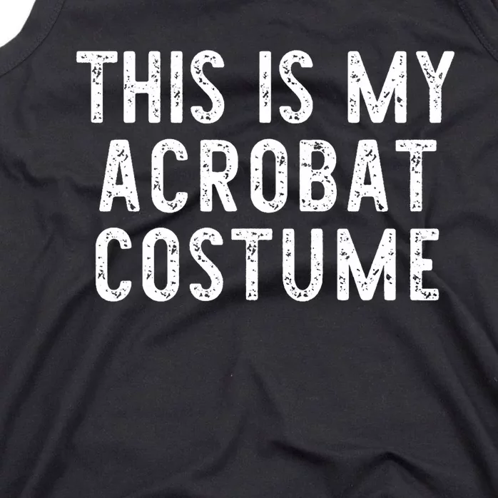 This Is My Acrobat Costume Halloween Lazy Easy Tank Top