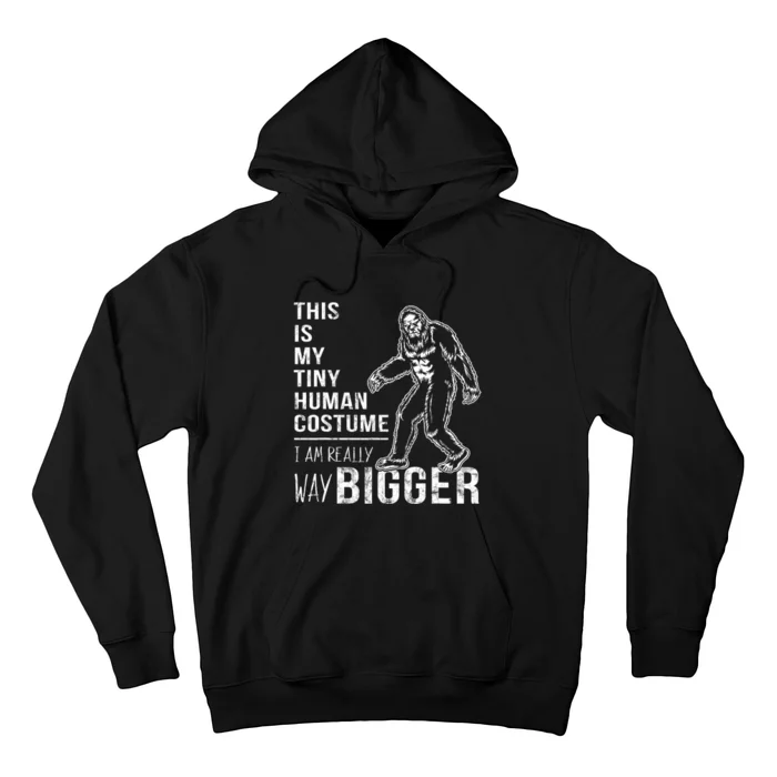 This Is My Human Costume I Am Really Bigfoot Halloween Hoodie