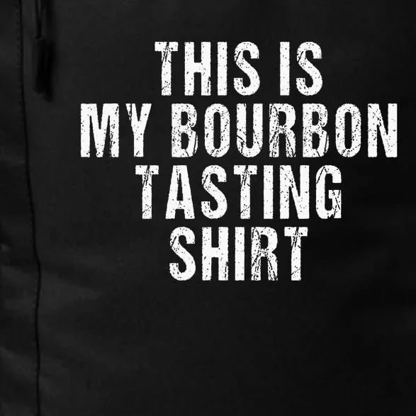 This Is My Bourbon Tasting Bourbon Lover Gift Daily Commute Backpack