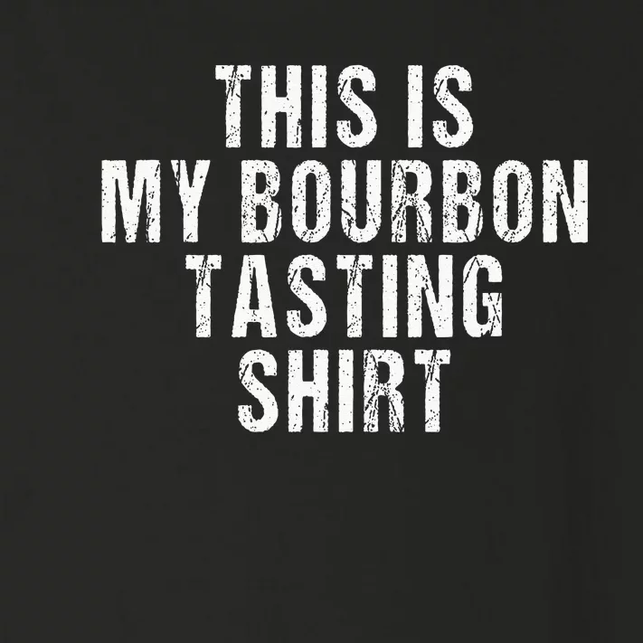 This Is My Bourbon Tasting Bourbon Lover Gift Toddler Long Sleeve Shirt