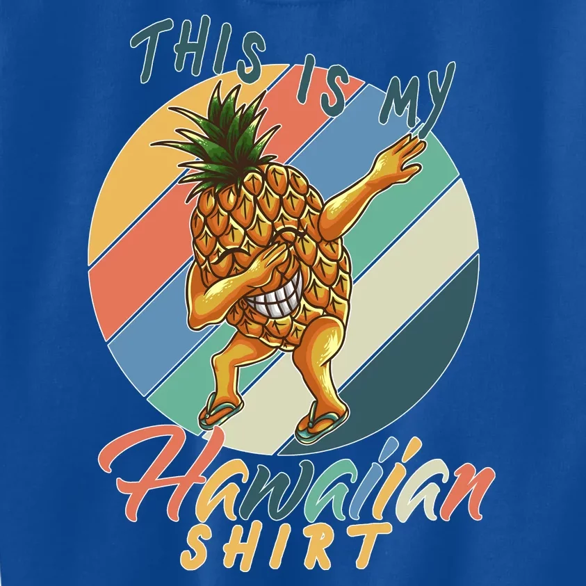 This Is My Hawaiian Shirt Retro Dabbing Pineapple Kids Sweatshirt