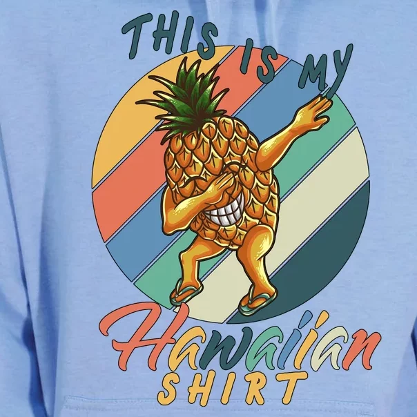 This Is My Hawaiian Shirt Retro Dabbing Pineapple Unisex Surf Hoodie