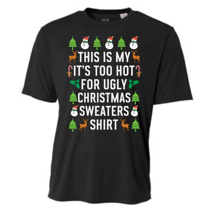 This Is My It's Too Hot For Ugly Christmas Sweaters Shirt Cooling Performance Crew T-Shirt