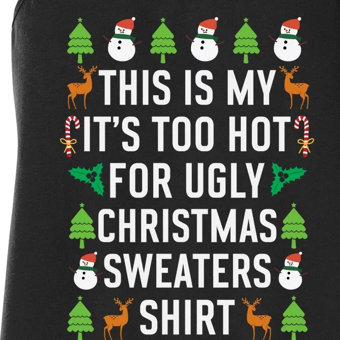 This Is My It's Too Hot For Ugly Christmas Sweaters Shirt Women's Racerback Tank