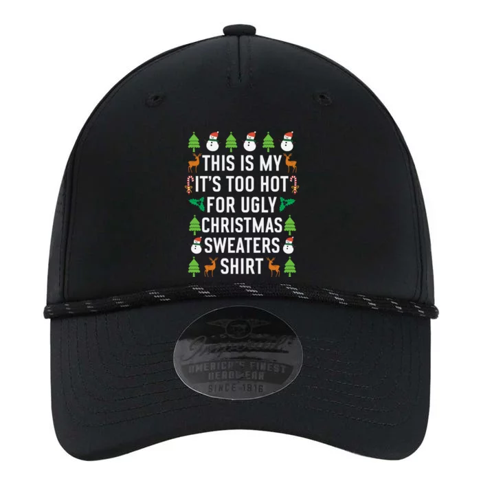 This Is My It's Too Hot For Ugly Christmas Sweaters Shirt Performance The Dyno Cap