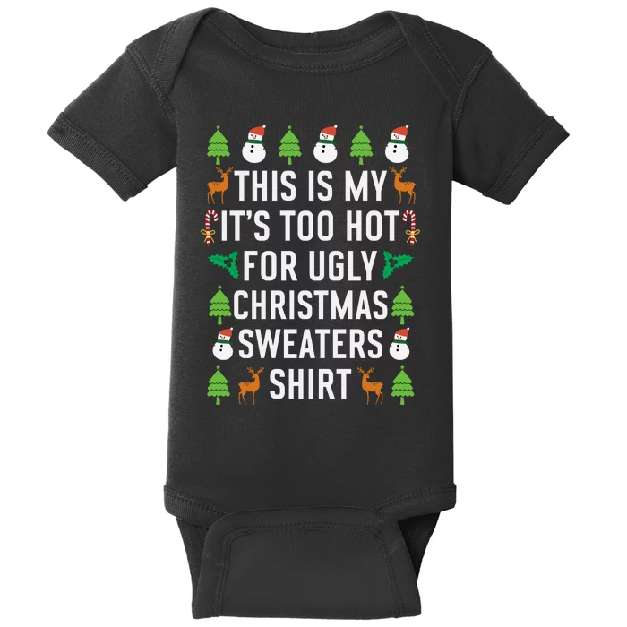 This Is My It's Too Hot For Ugly Christmas Sweaters Shirt Baby Bodysuit