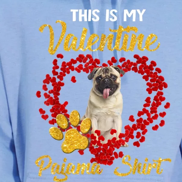 This Is My Valentine Pajama Cool Gift Dog Lovers Pug Loves Gift Unisex Surf Hoodie