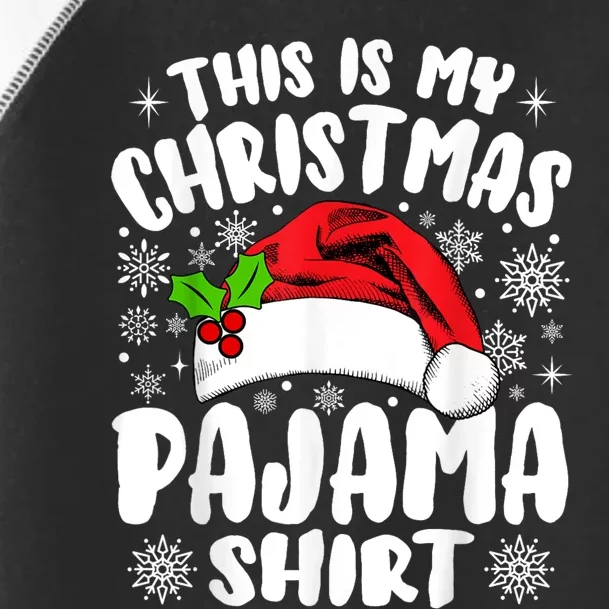 This Is My Christmas Pajama Funny Christmas Outfits Toddler Fine Jersey T-Shirt