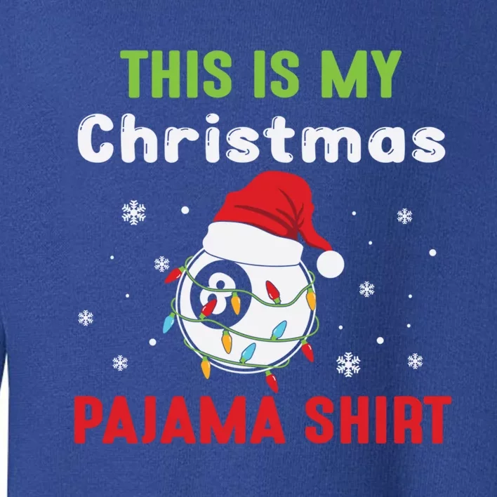 This Is My Christmas Pajama Tee Funny Billiard 8 Ball Xmas Gift Toddler Sweatshirt