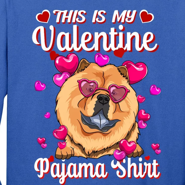 This Is My Valentine Pajama Gift Chow Chow Lovers Gift Tall Long Sleeve T-Shirt