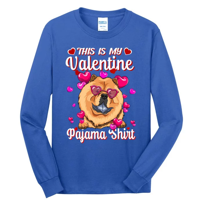 This Is My Valentine Pajama Gift Chow Chow Lovers Gift Tall Long Sleeve T-Shirt