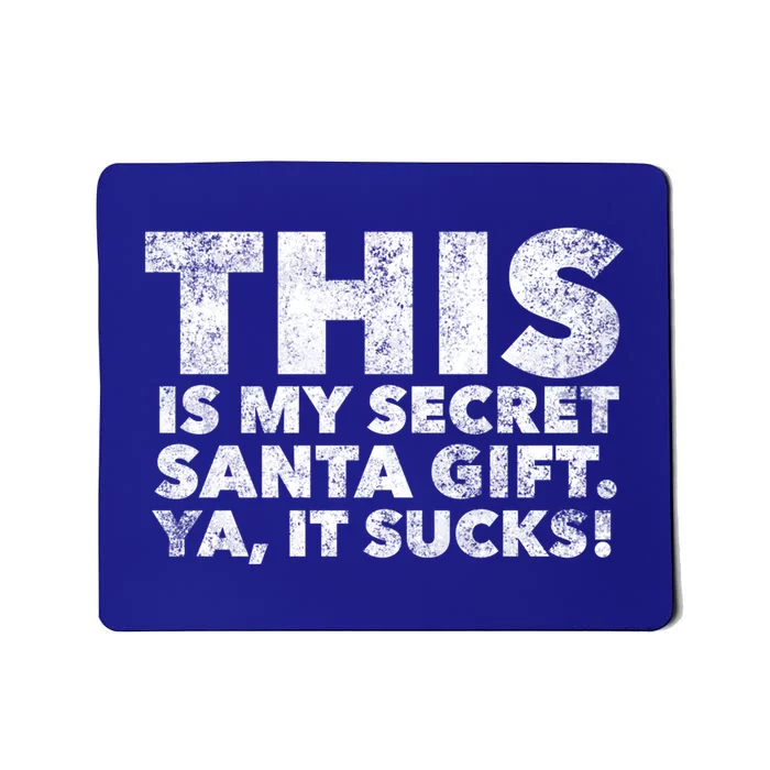 This Is My Secret Santa Gift Sucks Funny Christmas Quote Gift Mousepad