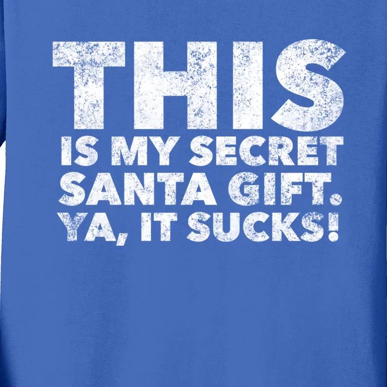 This Is My Secret Santa Gift Sucks Funny Christmas Quote Gift Kids Long Sleeve Shirt