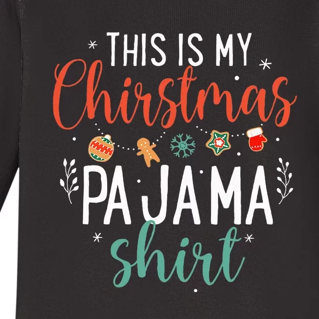 This Is My Christmas Pajama Humorous Family Costume Baby Long Sleeve Bodysuit