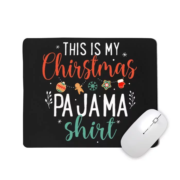 This Is My Christmas Pajama Humorous Family Costume Mousepad