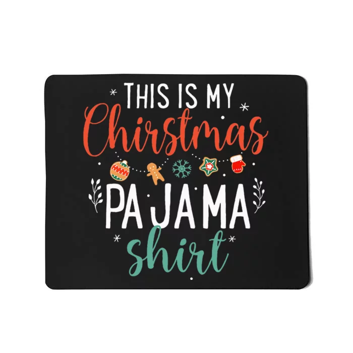 This Is My Christmas Pajama Humorous Family Costume Mousepad