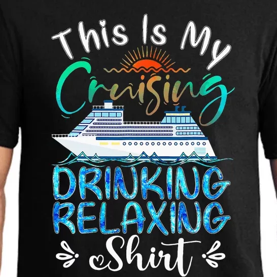 This Is My Cruising Drinking Relaxing Cruise Vacation Pajama Set