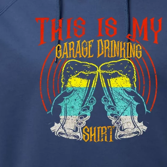 This Is My Garage Drinking Beer Gift For Beer Day Performance Fleece Hoodie