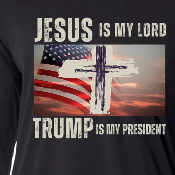 Trump Is My President Jesus Is My Lord Cooling Performance Long Sleeve Crew