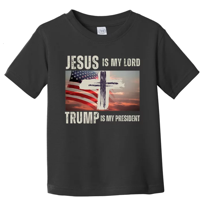 Trump Is My President Jesus Is My Lord Toddler T-Shirt