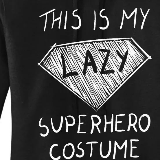 This Is My Lazy Superhero Costume Outfit Funny Halloween Women's Pullover Hoodie