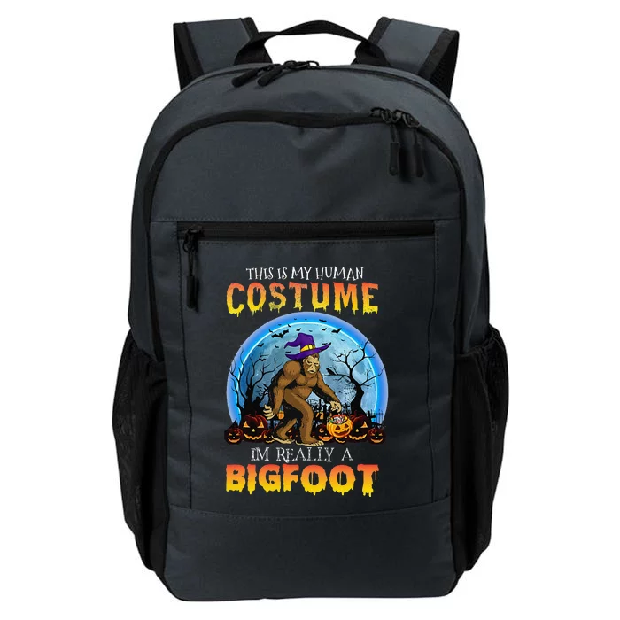 This Is My Human Costume Im Really A Bigfoot Funny Daily Commute Backpack