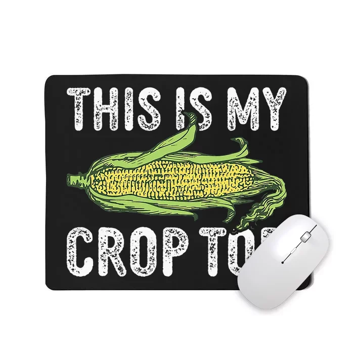 This Is My Crop Top Funny Farmer Farming Corn Lover Mousepad