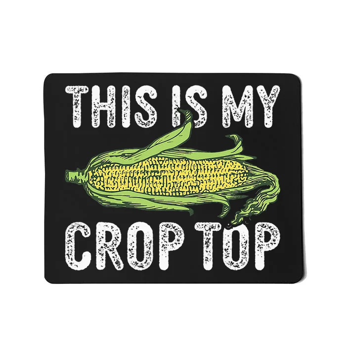 This Is My Crop Top Funny Farmer Farming Corn Lover Mousepad