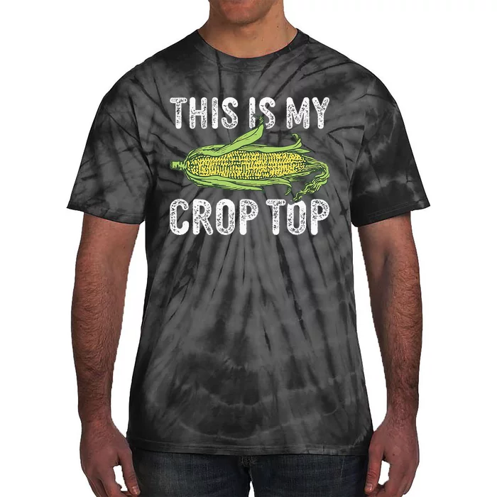 This Is My Crop Top Funny Farmer Farming Corn Lover Tie-Dye T-Shirt