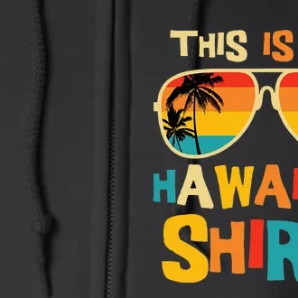 This Is My Hawaiian Tropical Luau Costume Party Hawaii Full Zip Hoodie