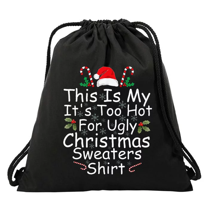 This Is My It's Too Hot For Ugly Christmas Sweaters Funny Drawstring Bag