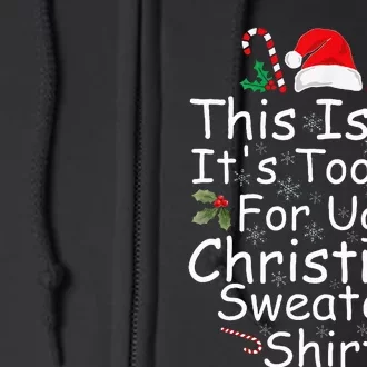 This Is My It's Too Hot For Ugly Christmas Sweaters Funny Full Zip Hoodie