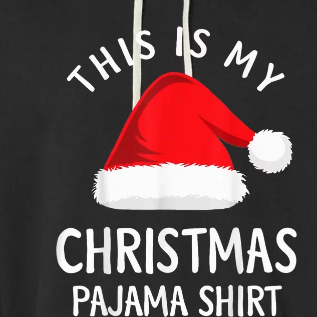 This Is My Christmas Pajama Shirt Funny Christmas Shirt Garment-Dyed Fleece Hoodie