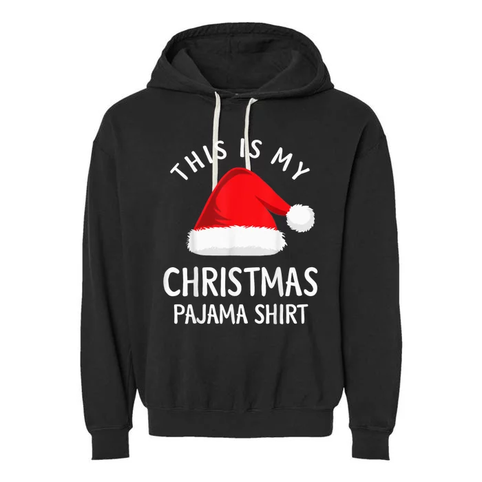 This Is My Christmas Pajama Shirt Funny Christmas Shirt Garment-Dyed Fleece Hoodie