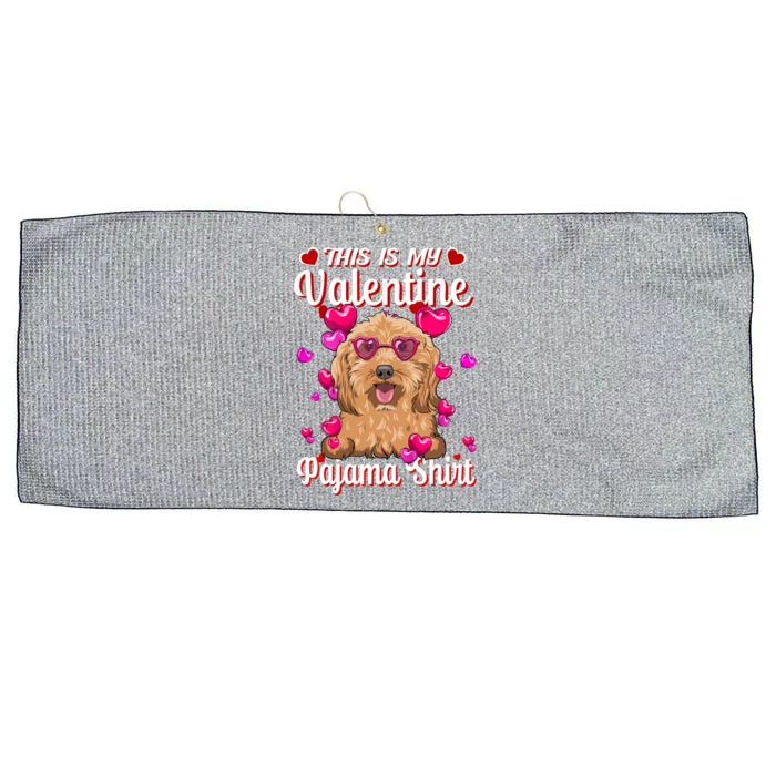 This Is My Valentine Pajama Gift Cockapoo Lovers Gift Large Microfiber Waffle Golf Towel