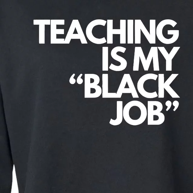 Teaching Is My Black Job Cropped Pullover Crew