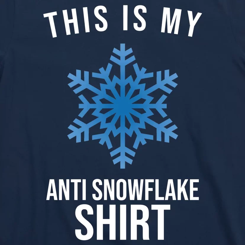 This Is My Anti Snowflake Shirt Winter T-Shirt