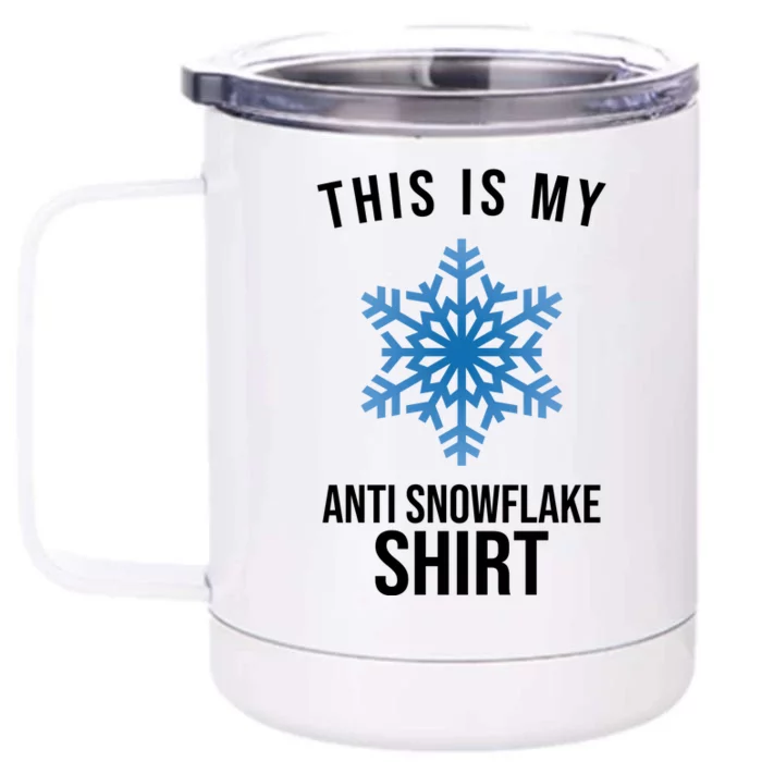 This Is My Anti Snowflake Shirt Winter Front & Back 12oz Stainless Steel Tumbler Cup