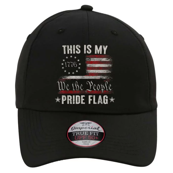 This Is My Pride Flag 1776 American 4th Of July Patriotic The Original Performance Cap