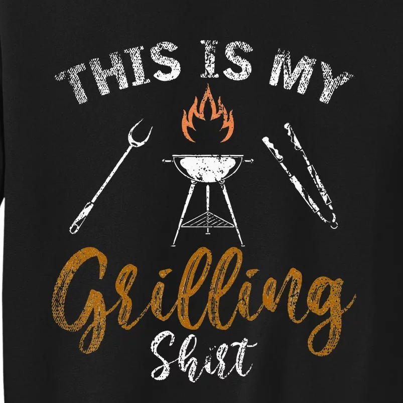 This Is My Grilling Funny BBQ Party Gift Barbecue Sweatshirt