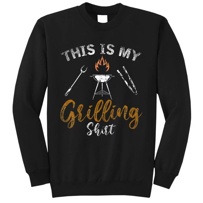 This Is My Grilling Funny BBQ Party Gift Barbecue Sweatshirt