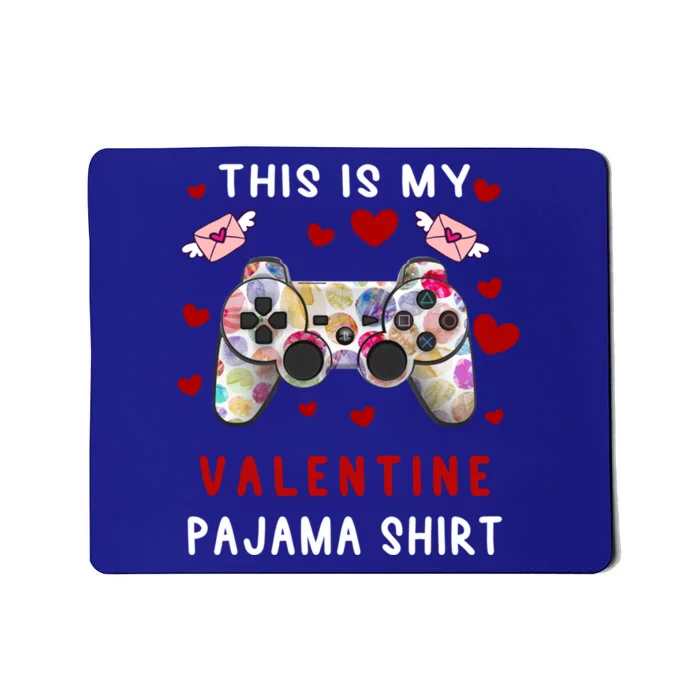 This Is My Valentine Pajama Valentine Gift Gamer Funny Gift Cool Gift Mousepad