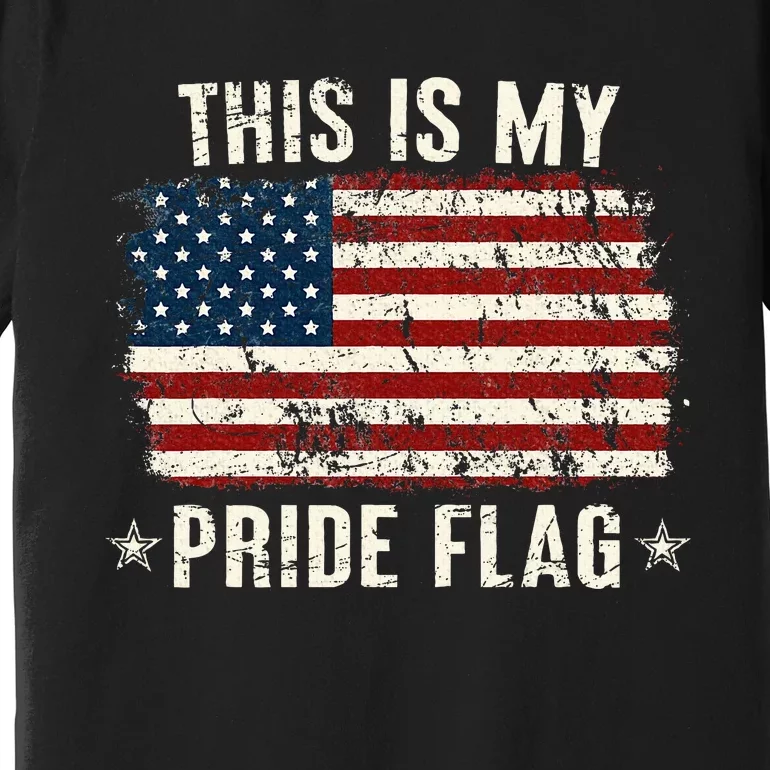 This Is My Pride Flag Usa American 4th Of July Patriotic Premium T-Shirt