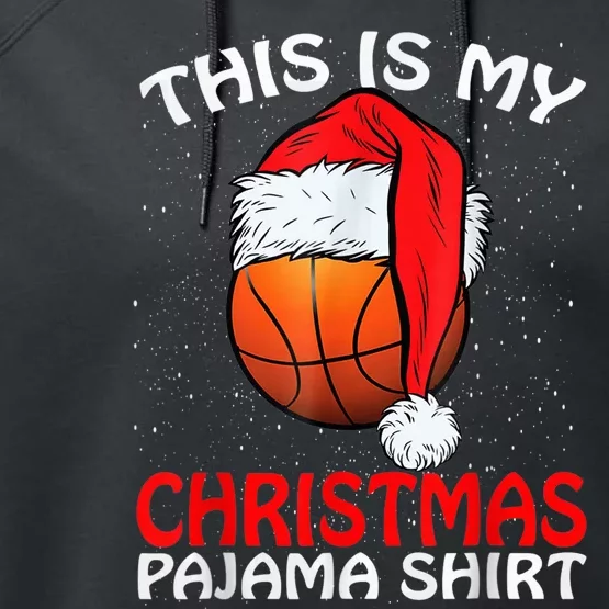 This Is My Christmas Pajama Shirt Basketball Christmas Performance Fleece Hoodie