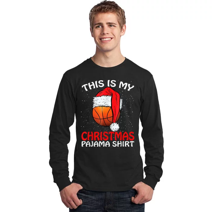 This Is My Christmas Pajama Shirt Basketball Christmas Tall Long Sleeve T-Shirt