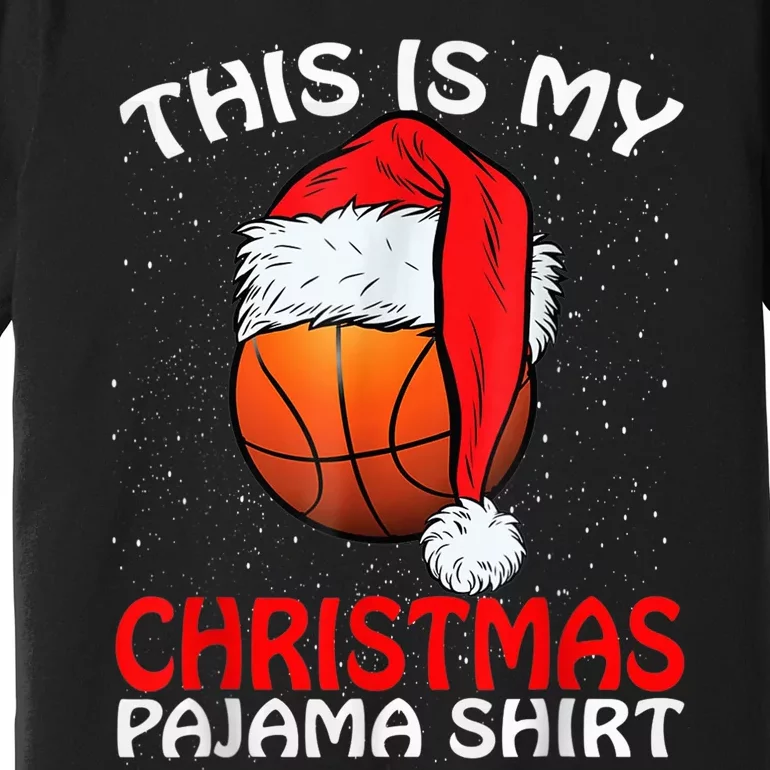 This Is My Christmas Pajama Shirt Basketball Christmas Premium T-Shirt