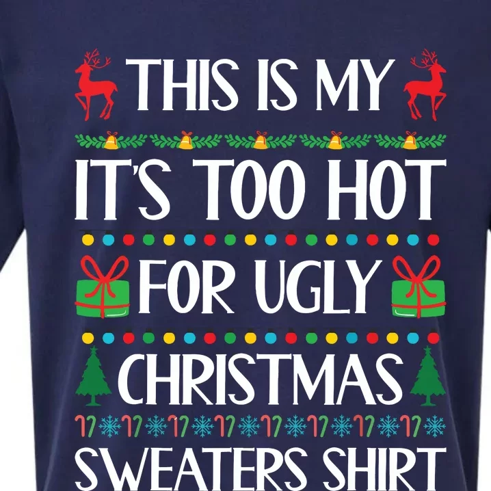 This Is My Its Too Hot For Ugly Christmas Sweaters Sueded Cloud Jersey T-Shirt